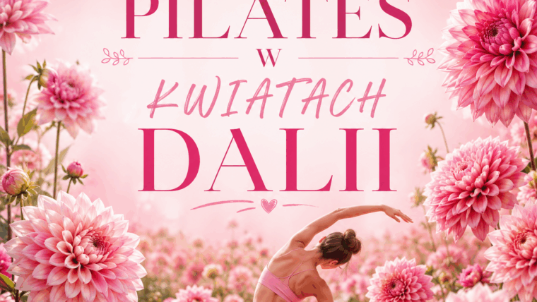🌸 PILATES W KWIATACH DALII W OTOCZENIU WINNICY 🌸